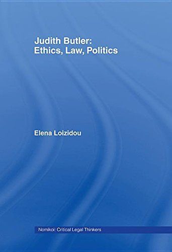 Judith Butler: Ethics, Law, Politics