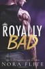 Royally Bad