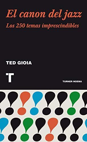 El canon del jazz : los 250 temas imprescindibles