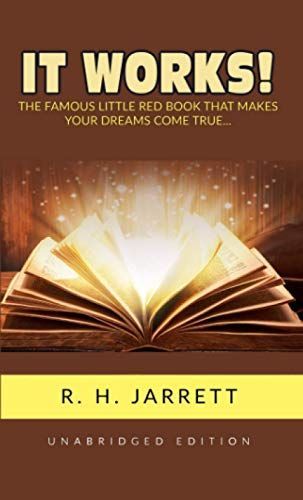 It Works! The Famous Little Red Book that Makes Your Dreams Come True...