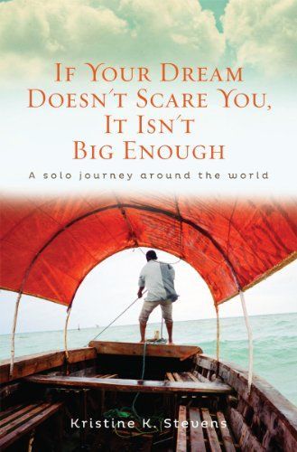 If Your Dream Doesn't Scare You, it Isn't Big Enough