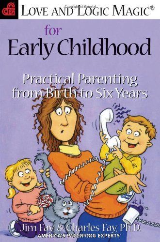 Love and Logic Magic for Early Childhood
