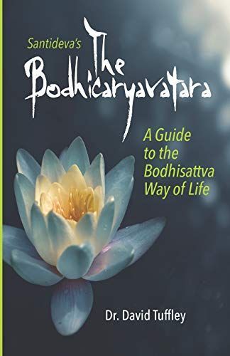 The Bodhicaryavatara: A Guide to the Bodhisattva Way of Life