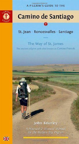 A Pilgrim's Guide to the Camino De Santiago