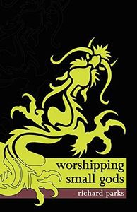 Worshipping Small Gods