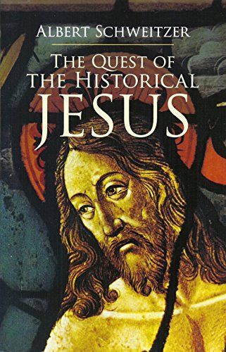 The Quest of the Historical Jesus