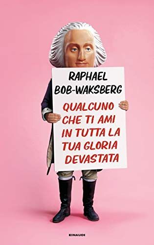 Qualcuno che ti ami in tutta la tua gloria devastata