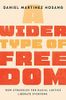 A Wider Type of Freedom