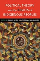 Political Theory and the Rights of Indigenous Peoples
