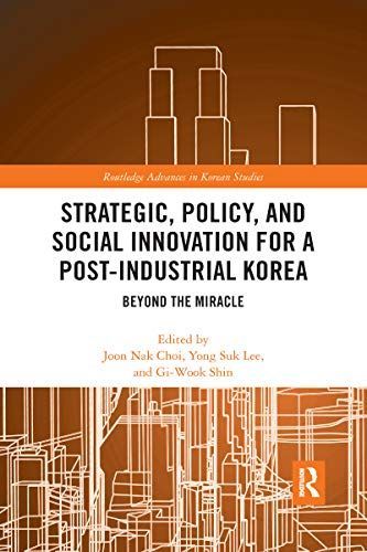 Strategic, Policy and Social Innovation for a Post-Industrial Korea