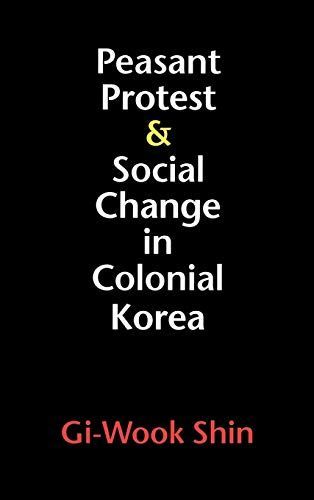 Peasant Protest & Social Change in Colonial Korea