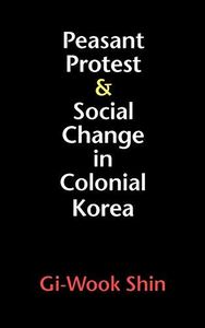 Peasant Protest & Social Change in Colonial Korea