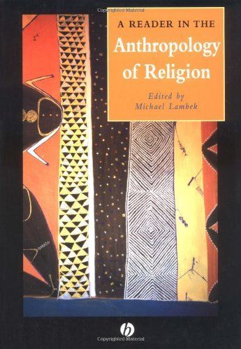 A Reader in the Anthropology of Religion