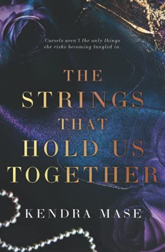 The Strings That Hold Us Together