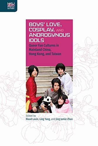 Boys’ Love, Cosplay, and Androgynous Idols