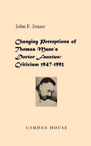 Changing Perceptions of Thomas Mann's Doctor Faustus