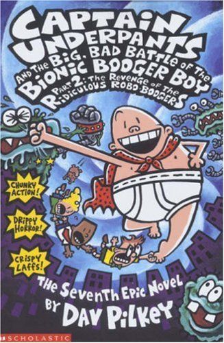 Captain Underpants and the Big, Bad Battle of the Bionic Booger Boy