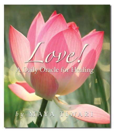 Love A Daily Oracle for Healing