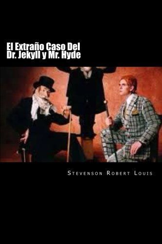 El Extraño Caso Del Dr. Jekyll y Mr. Hyde (Spanish Edition)