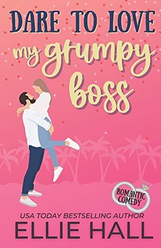 Dare to Love My Grumpy Boss