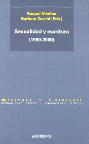 Sexualidad y escritura, (1850-2000)