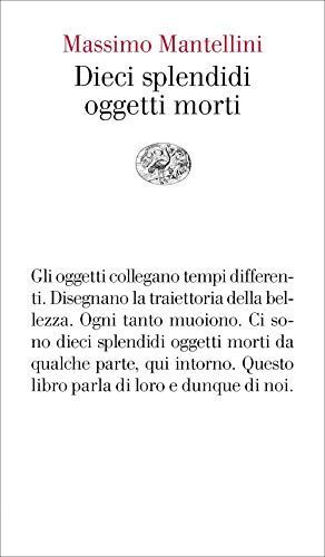 Dieci splendidi oggetti morti