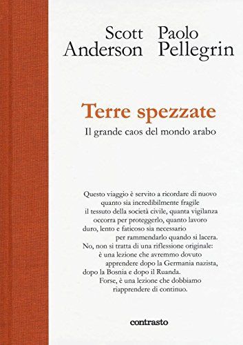 Terre spezzate. Il grande caos del mondo arabo