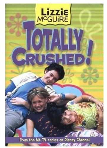 Lizzie McGuire: Totally Crushed! - Book #2