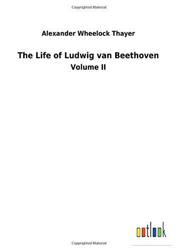 The Life of Ludwig van Beethoven