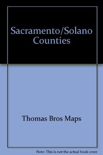 Sacramento and Solano Counties Street Guide and Directory, Including Portions of Placer, El Dorado, Napa, and Yolo Counties