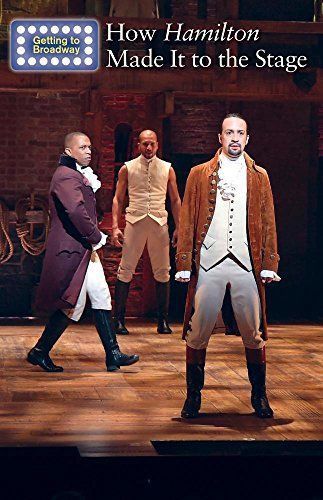 How Hamilton Made It to the Stage