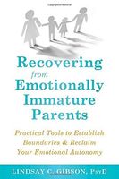 Recovering from Emotionally Immature Parents