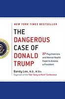 The Dangerous Case of Donald Trump