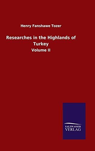 Researches in the Highlands of Turkey