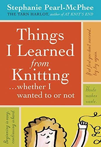 Things I Learned from Knitting