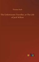 The Unfortunate Traveller, or The Life of Jack Wilton