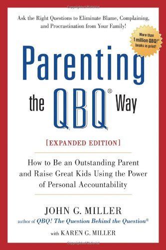 Parenting the QBQ Way