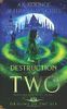 Destruction of Two