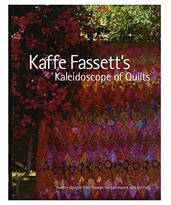 Kaffe Fassett's Kaleidoscope of Quilts