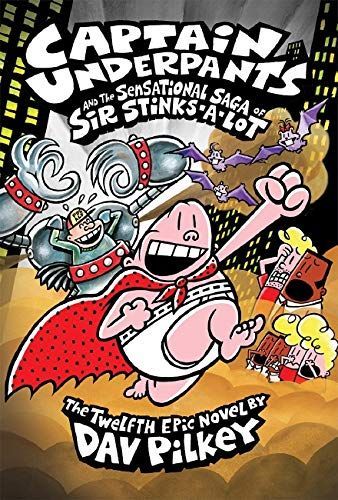 Captain Underpants and the Sensational Saga of Sir Stinks-a-Lot