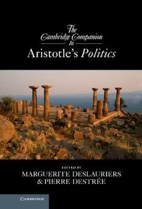 The Cambridge Companion to Aristotle's Politics