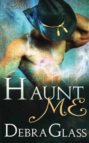 Haunt Me (a Hot Encounters Novel - Book 1)