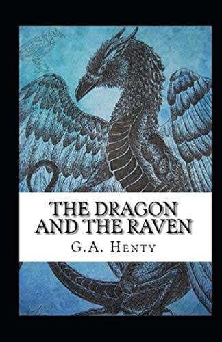 The Dragon and the Raven Illustrated