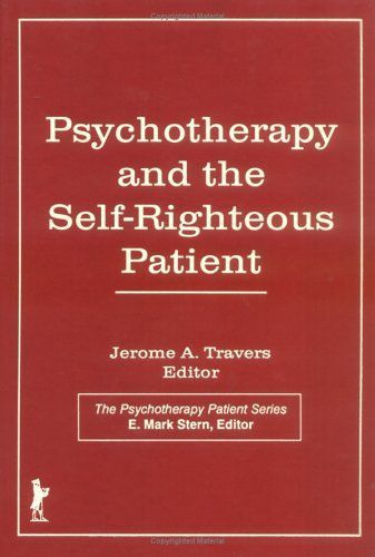 Psychotherapy and the Self-righteous Patient