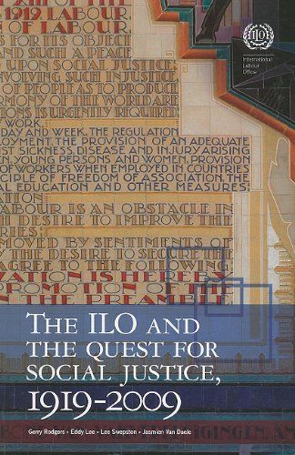 The International Labour Organization and the Quest for Social Justice, 1919-2009