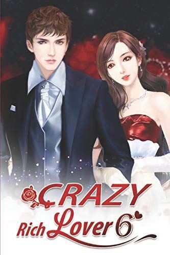 Crazy Rich Lover 6: The Contradictory Mind