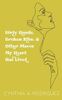 Dirty Hands, Broken Ribs, & Other Places My Heart Has Lived