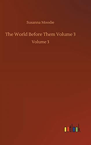 The World Before Them Volume 3