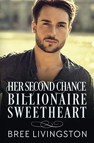 Her Second Chance Billionaire Sweetheart