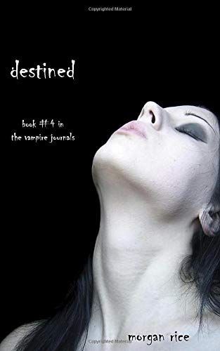 Destined (Book #4 in the Vampire Journals)